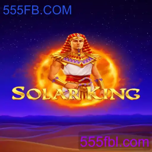 Descubra o Envolvente Mundo de SolarKing e Sua Nova Atualização 555FB.COM